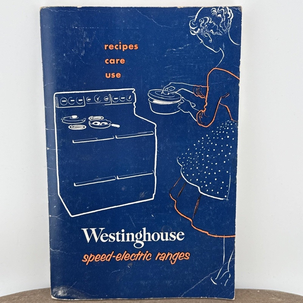 1953 Westinghouse Speed-Electric Ranges Recipes Care Use‎ Stove Oven Cookbook